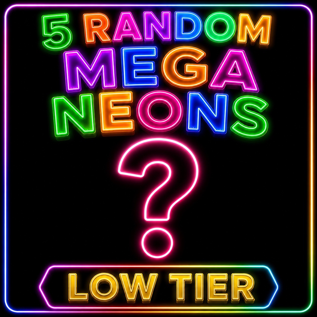 5 LOW TIER MEGA NEONS (CHEAP) ADOPT A PET FROM ME – CHEAPEST ON EBAY