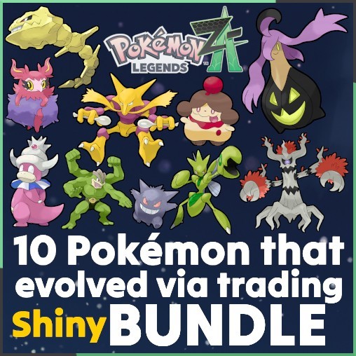 10 Trading Evolution Shiny Bundle Evolved Over Traded Pokémon Legends Z-A ZA